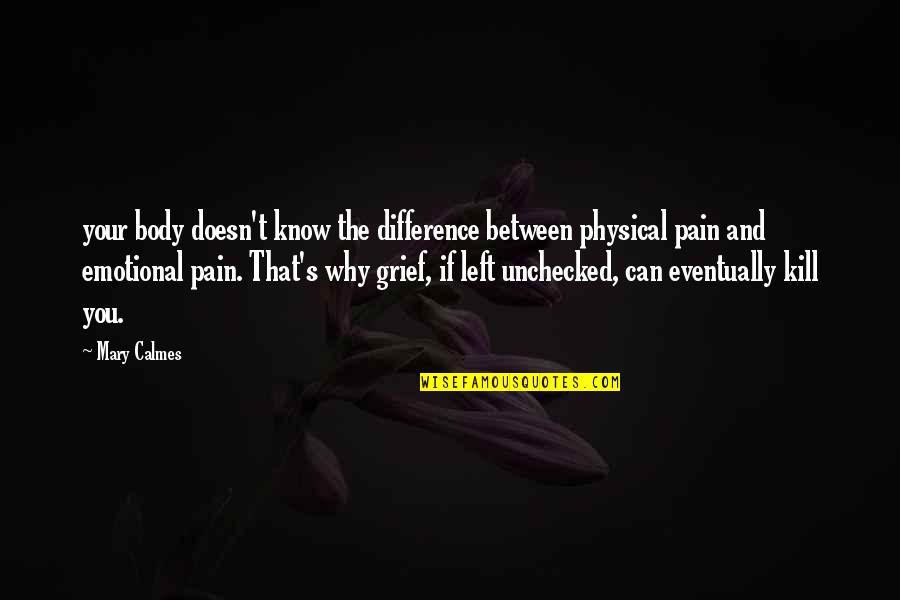 Matematyka Pisz Quotes By Mary Calmes: your body doesn't know the difference between physical