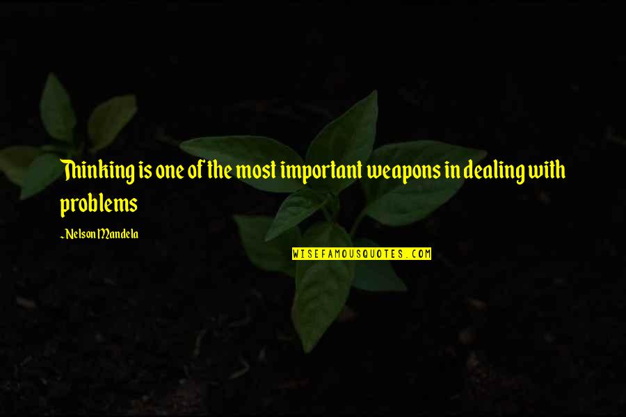 Mateo Quotes By Nelson Mandela: Thinking is one of the most important weapons