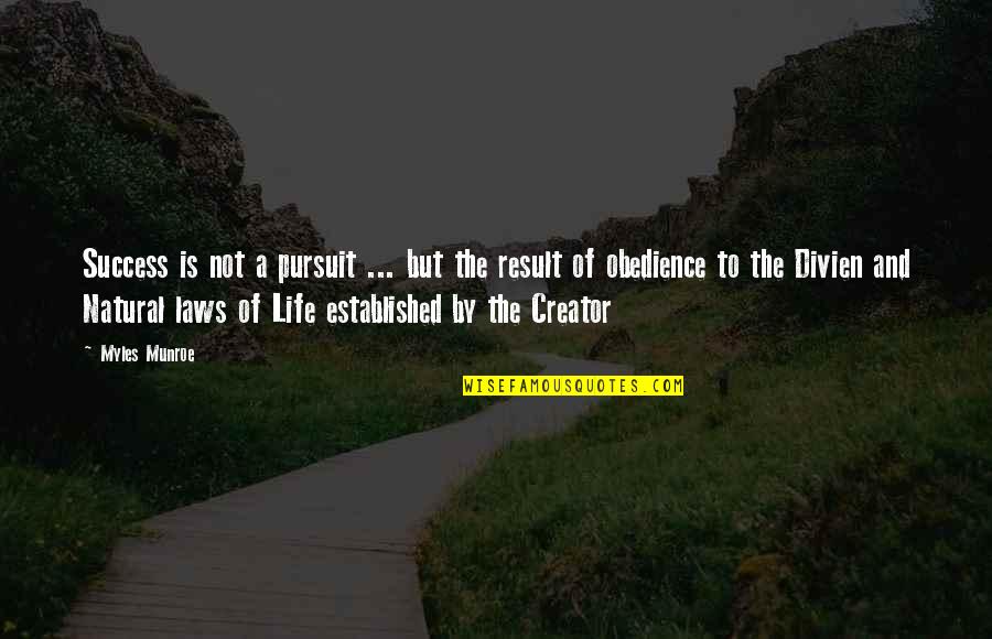 Materassi Pirelli Quotes By Myles Munroe: Success is not a pursuit ... but the Materassi Pirelli Quotes By Myles Munroe: Success is not a pursuit ... but the