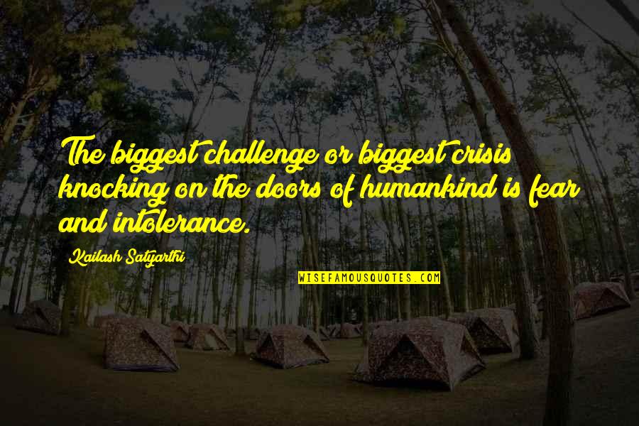Material Button Quotes By Kailash Satyarthi: The biggest challenge or biggest crisis knocking on