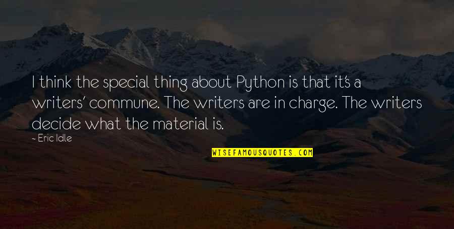 Material Quotes By Eric Idle: I think the special thing about Python is