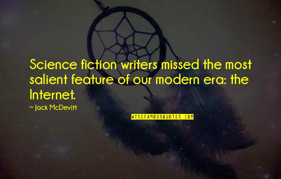 Material Stuff Quotes By Jack McDevitt: Science fiction writers missed the most salient feature