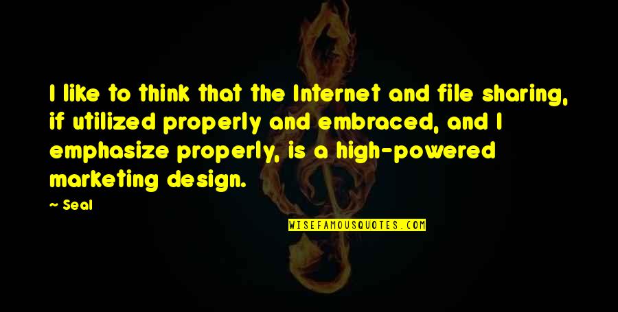 Materiales Ceramicos Quotes By Seal: I like to think that the Internet and Materiales Ceramicos Quotes By Seal: I like to think that the Internet and