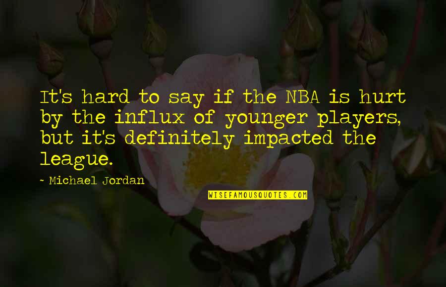 Materialismus Quotes By Michael Jordan: It's hard to say if the NBA is Materialismus Quotes By Michael Jordan: It's hard to say if the NBA is