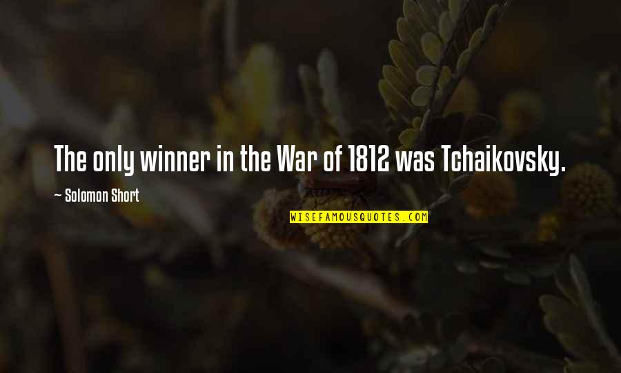 Materieel Antoniem Quotes By Solomon Short: The only winner in the War of 1812