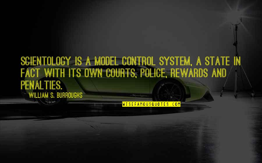 Maternidade Almada Quotes By William S. Burroughs: Scientology is a model control system, a state Maternidade Almada Quotes By William S. Burroughs: Scientology is a model control system, a state