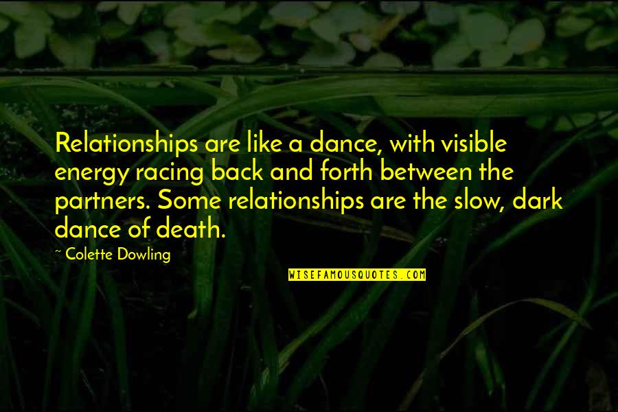 Math Humour Quotes By Colette Dowling: Relationships are like a dance, with visible energy