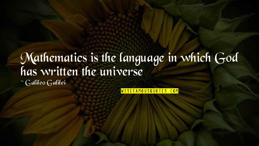 Mathematics And God Quotes By Galileo Galilei: Mathematics is the language in which God has