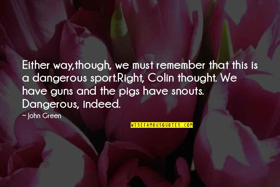 Mathematics Birthday Quotes By John Green: Either way,though, we must remember that this is