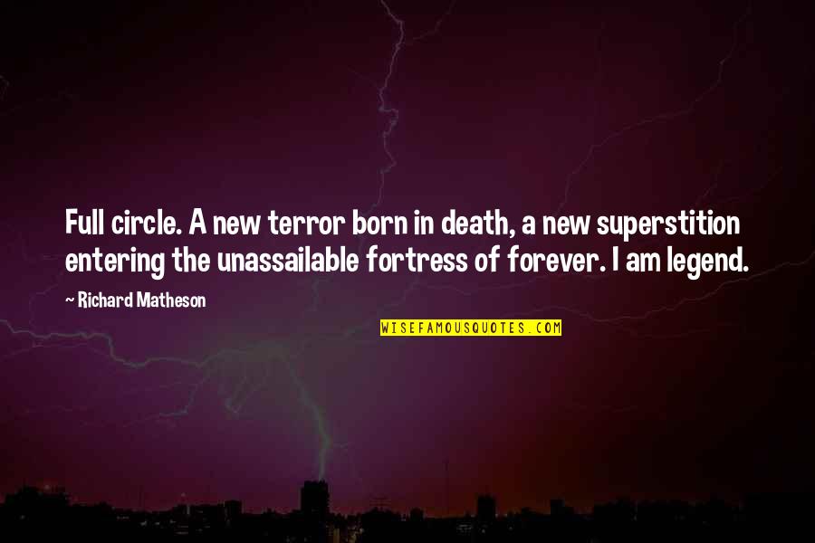 Matheson's Quotes By Richard Matheson: Full circle. A new terror born in death,