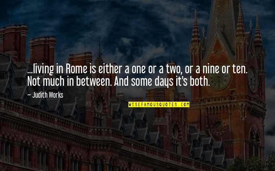 Mathiowetz Grip Quotes By Judith Works: ...living in Rome is either a one or Mathiowetz Grip Quotes By Judith Works: ...living in Rome is either a one or