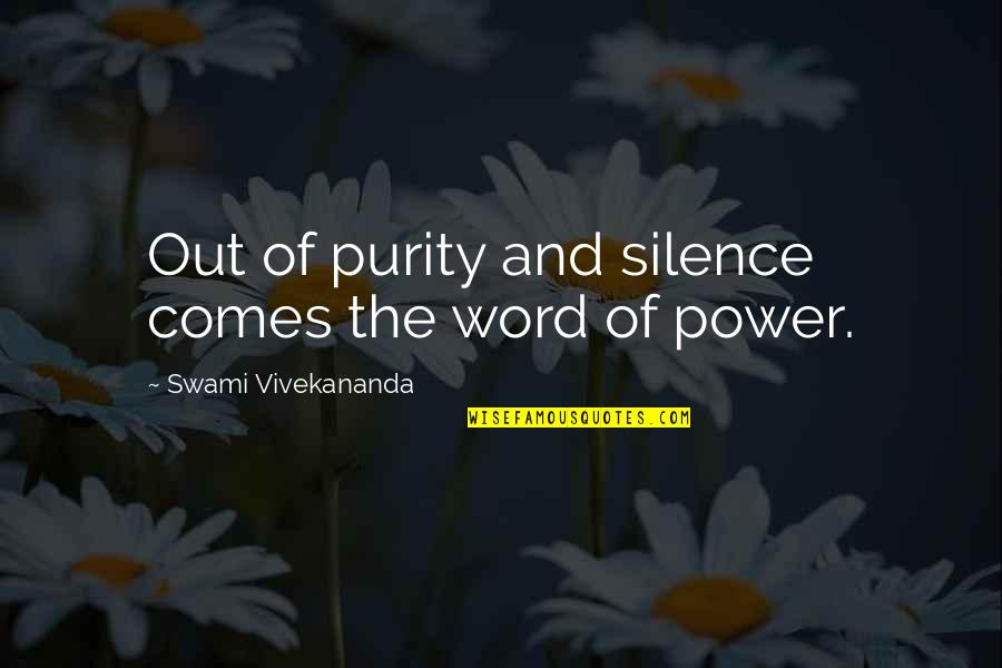 Mathot Pompe Quotes By Swami Vivekananda: Out of purity and silence comes the word