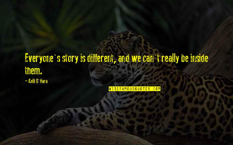 Maths Related Funny Quotes By Kelli O'Hara: Everyone's story is different, and we can't really