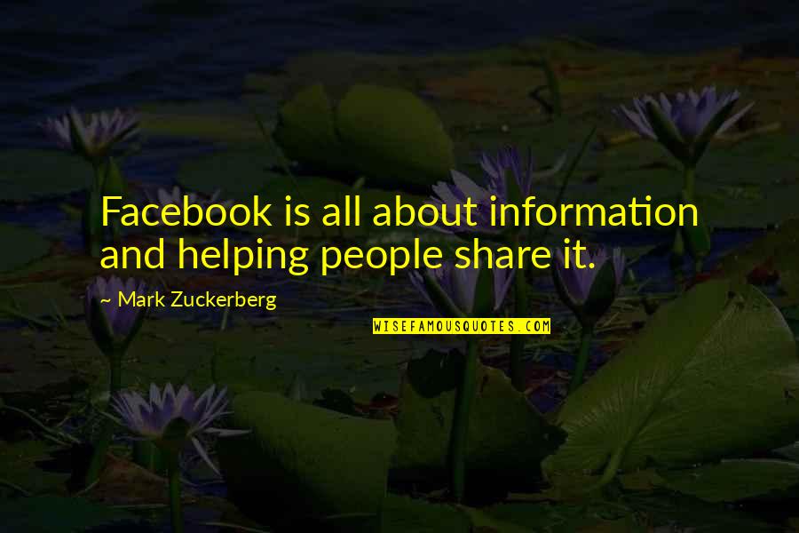 Matico Quotes By Mark Zuckerberg: Facebook is all about information and helping people