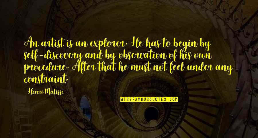 Matisse Quotes By Henri Matisse: An artist is an explorer. He has to Matisse Quotes By Henri Matisse: An artist is an explorer. He has to