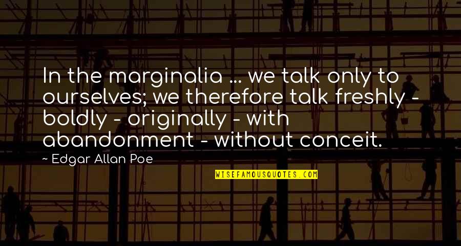 Matlabi Quotes By Edgar Allan Poe: In the marginalia ... we talk only to Matlabi Quotes By Edgar Allan Poe: In the marginalia ... we talk only to