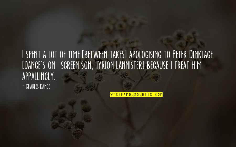Matlandia 7 Quotes By Charles Dance: I spent a lot of time [between takes]