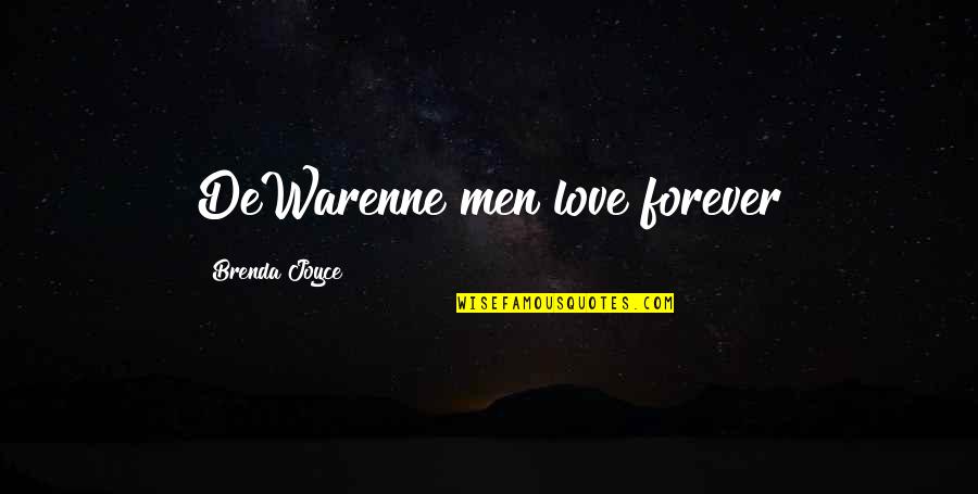 Matoshi Quotes By Brenda Joyce: DeWarenne men love forever