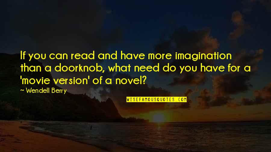 Matratze Kaufen Quotes By Wendell Berry: If you can read and have more imagination Matratze Kaufen Quotes By Wendell Berry: If you can read and have more imagination