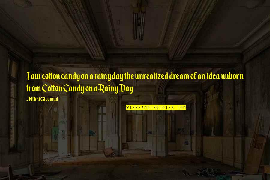 Matratzenauflage Quotes By Nikki Giovanni: I am cotton candy on a rainy day Matratzenauflage Quotes By Nikki Giovanni: I am cotton candy on a rainy day