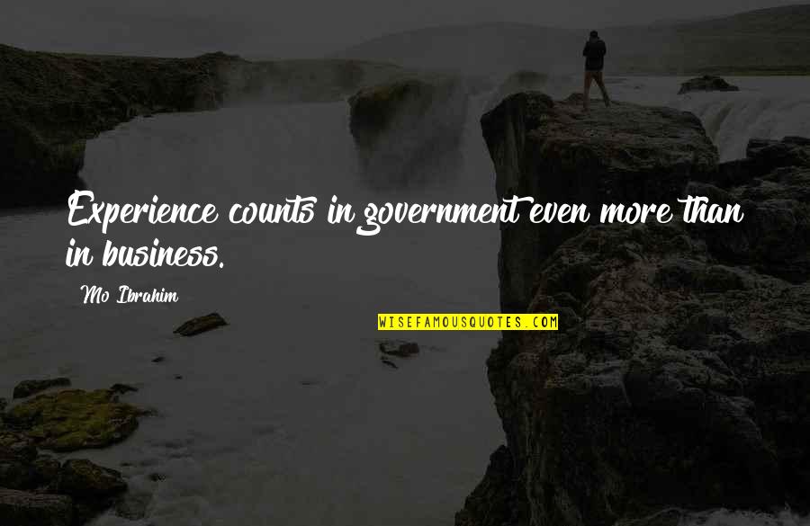 Matricide Quotes By Mo Ibrahim: Experience counts in government even more than in