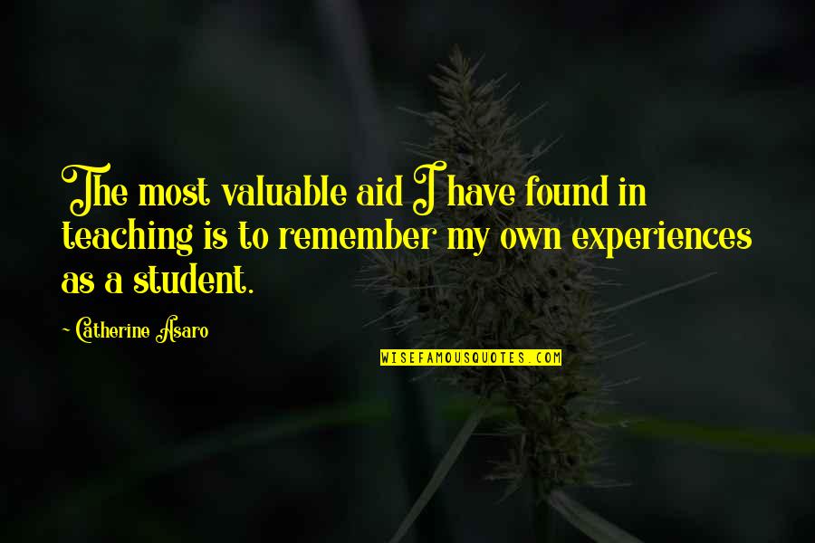 Matriculated Students Quotes By Catherine Asaro: The most valuable aid I have found in