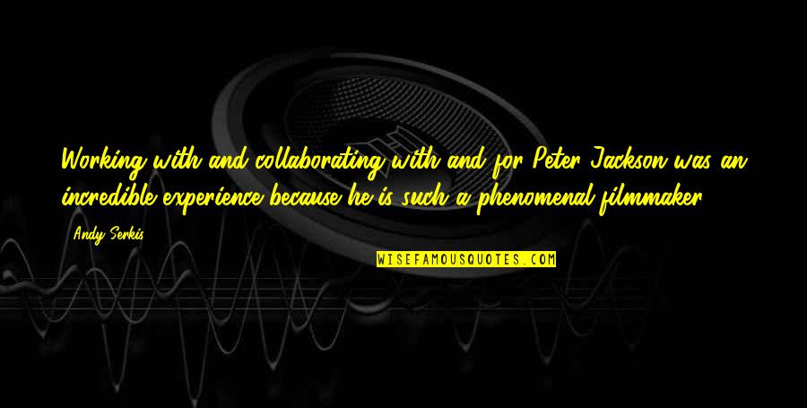 Matroneum Quotes By Andy Serkis: Working with and collaborating with and for Peter Matroneum Quotes By Andy Serkis: Working with and collaborating with and for Peter