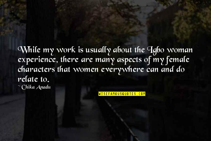 Matronic Installation Quotes By Chika Anadu: While my work is usually about the Igbo