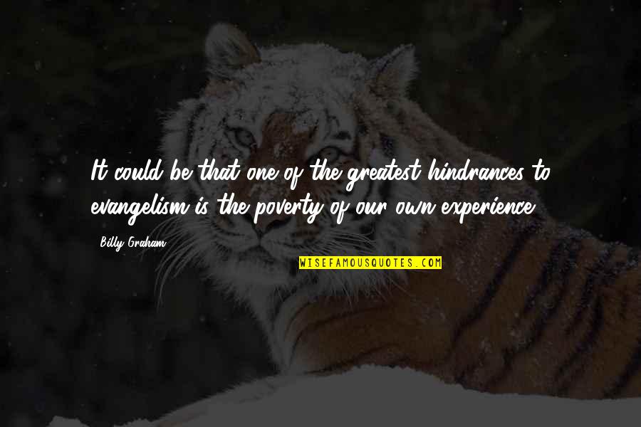 Matschig Quotes By Billy Graham: It could be that one of the greatest Matschig Quotes By Billy Graham: It could be that one of the greatest