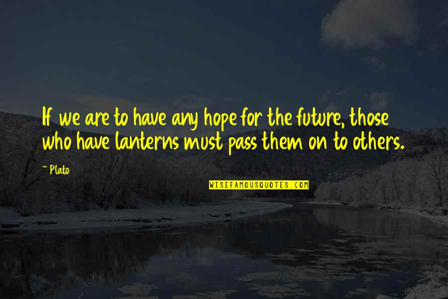 Matsuno Osomatsu Quotes By Plato: If we are to have any hope for Matsuno Osomatsu Quotes By Plato: If we are to have any hope for