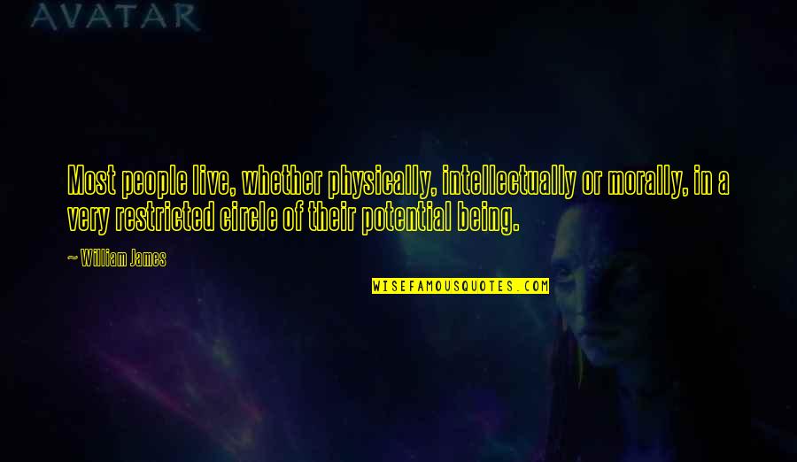 Matt Smith Doctor Quotes By William James: Most people live, whether physically, intellectually or morally, Matt Smith Doctor Quotes By William James: Most people live, whether physically, intellectually or morally,