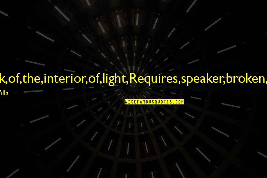 Matthew Big Mouth Quotes By Jose Garcia Villa: To,speak,of,the,interior,of,light,Requires,speaker,broken,by,light. Matthew Big Mouth Quotes By Jose Garcia Villa: To,speak,of,the,interior,of,light,Requires,speaker,broken,by,light.