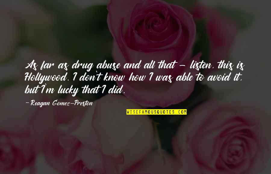 Matthew Lillard Hackers Quotes By Reagan Gomez-Preston: As far as drug abuse and all that