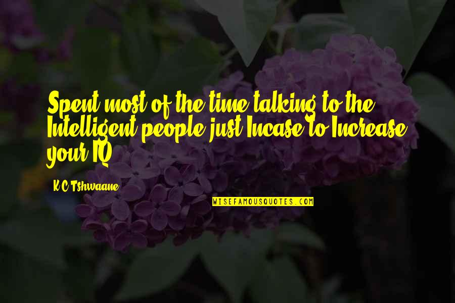 Matthewmans Sweetpeas Quotes By K.C Tshwaane: Spent most of the time talking to the
