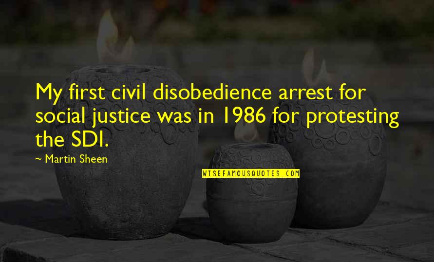 Mattie Moss Clark Quotes By Martin Sheen: My first civil disobedience arrest for social justice