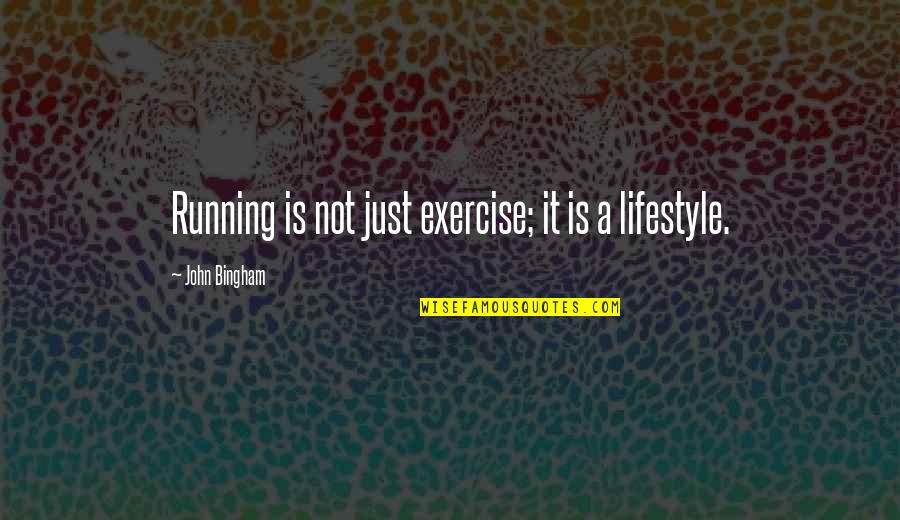 Mattiello Election Quotes By John Bingham: Running is not just exercise; it is a