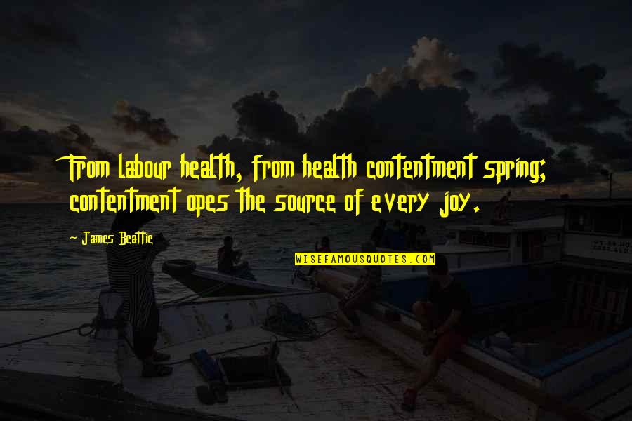 Matzelle Origin Quotes By James Beattie: From labour health, from health contentment spring; contentment Matzelle Origin Quotes By James Beattie: From labour health, from health contentment spring; contentment