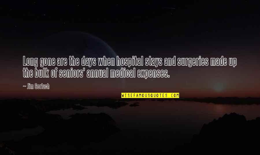 Maunders Funeral Service Quotes By Jim Gerlach: Long gone are the days when hospital stays Maunders Funeral Service Quotes By Jim Gerlach: Long gone are the days when hospital stays