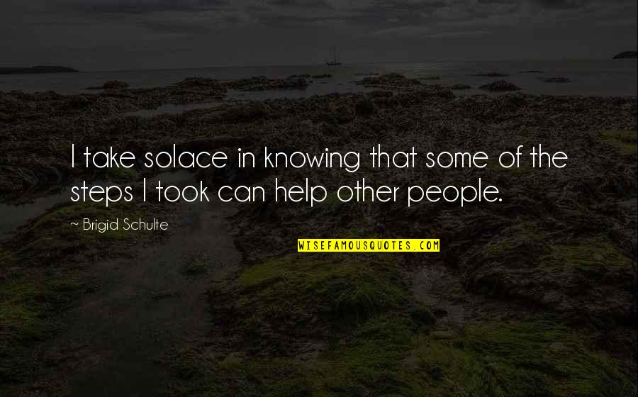 Maupassants The Necklace Quotes By Brigid Schulte: I take solace in knowing that some of