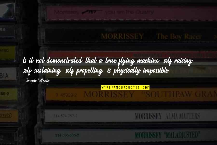 Maurellen Quotes By Joseph LeConte: Is it not demonstrated that a true flying Maurellen Quotes By Joseph LeConte: Is it not demonstrated that a true flying