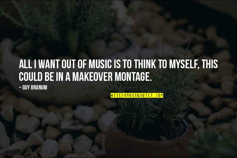 Maurice Goldhaber Quotes By Guy Branum: All I want out of music is to