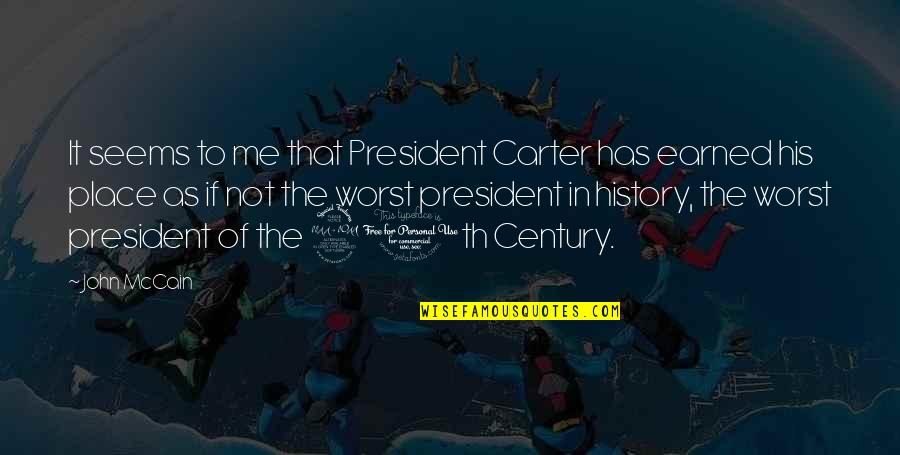 Mauritzon Inc Chicago Quotes By John McCain: It seems to me that President Carter has