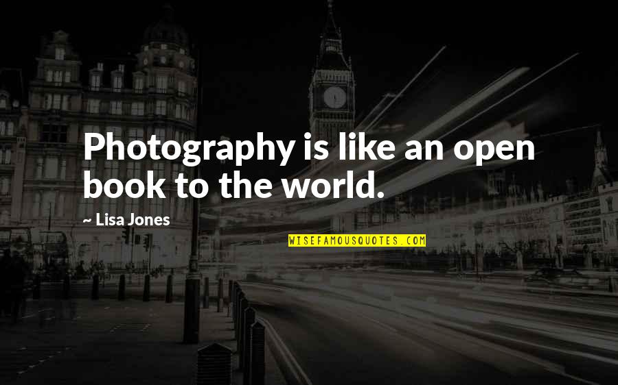 Maurizio Zamparini Quotes By Lisa Jones: Photography is like an open book to the