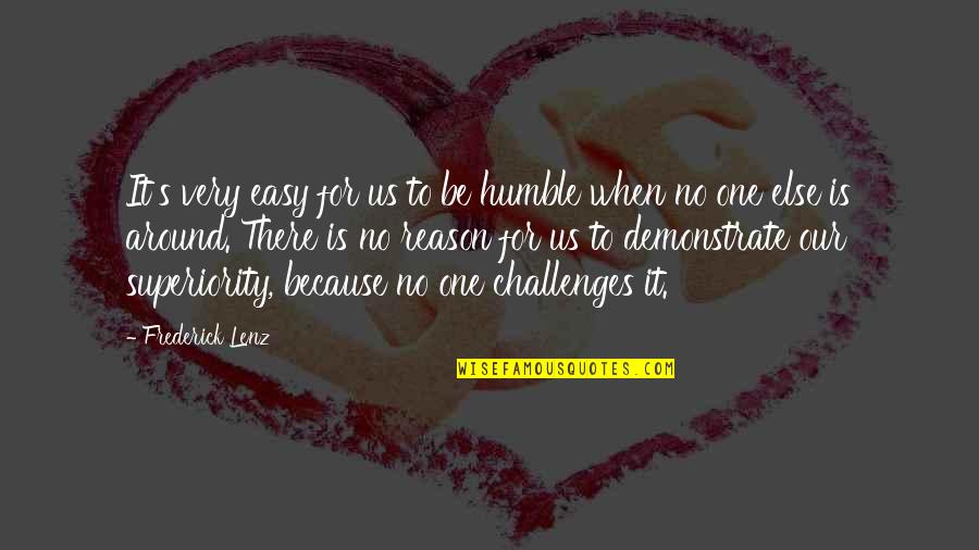 Maury Instagram Quotes By Frederick Lenz: It's very easy for us to be humble Maury Instagram Quotes By Frederick Lenz: It's very easy for us to be humble