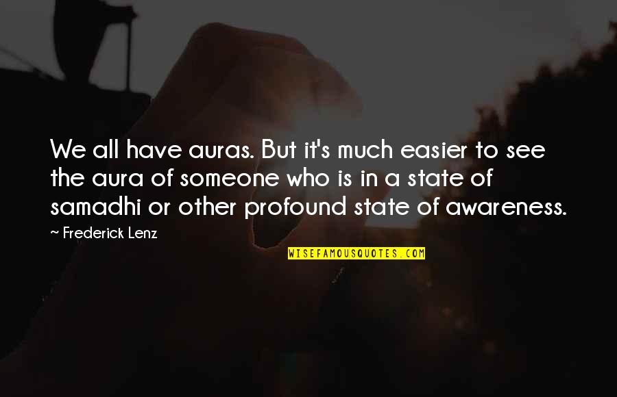 Maus Characterization Quotes By Frederick Lenz: We all have auras. But it's much easier