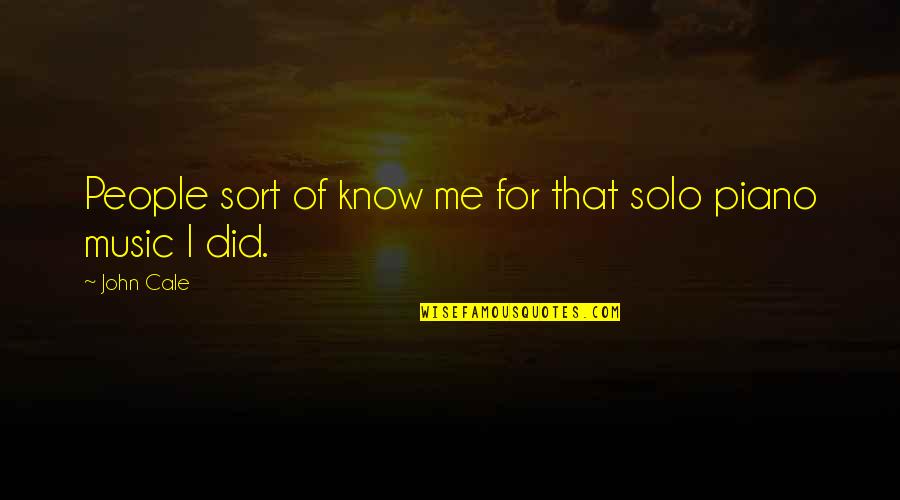 Mavis Fairy Tail Quotes By John Cale: People sort of know me for that solo