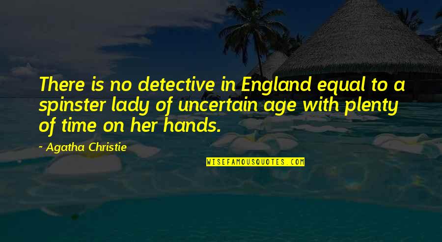 Mavromati Angajari Quotes By Agatha Christie: There is no detective in England equal to
