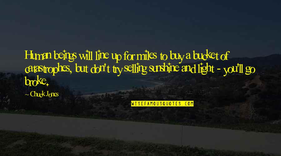 Mawla Quotes By Chuck Jones: Human beings will line up for miles to Mawla Quotes By Chuck Jones: Human beings will line up for miles to