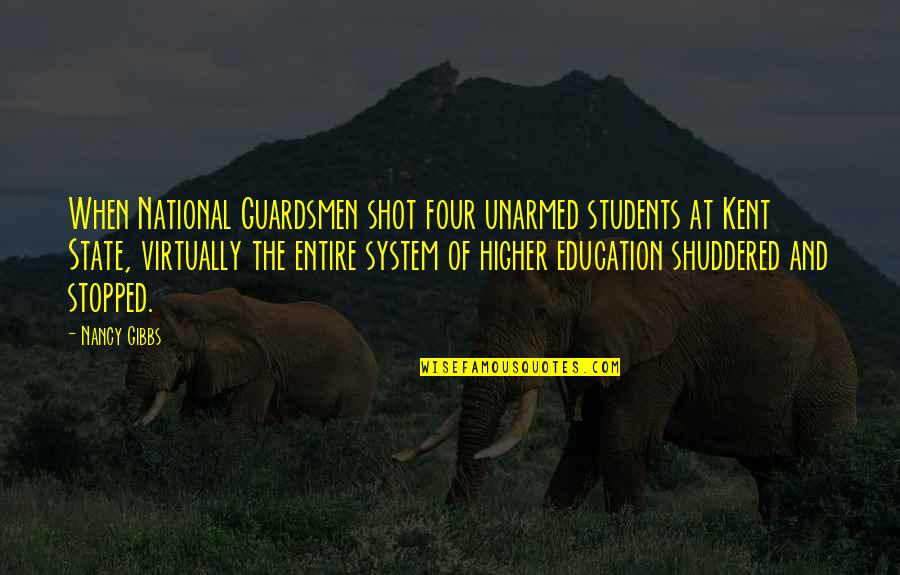 Max Dupain Quotes By Nancy Gibbs: When National Guardsmen shot four unarmed students at