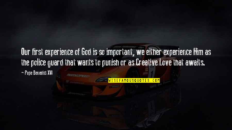Max Igan Quotes By Pope Benedict XVI: Our first experience of God is so important, Max Igan Quotes By Pope Benedict XVI: Our first experience of God is so important,